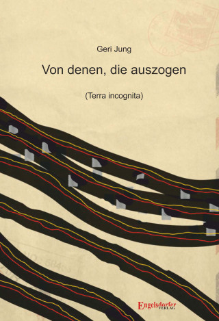 Geri Jung: Von denen, die auszogen (Terra incognita)