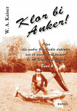 W. A. Kaiser: Klor bi Anker! Band 6