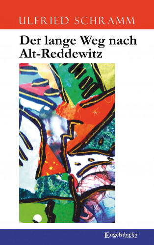 Ulfried Schramm: Der lange Weg nach Alt-Reddewitz