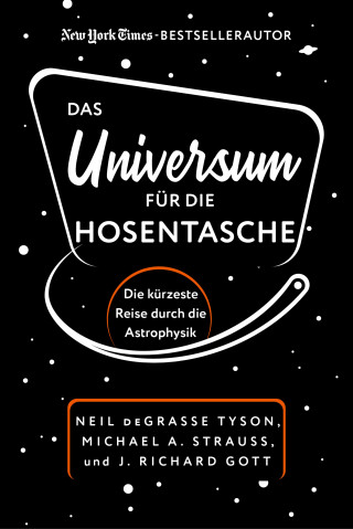 Neil deGrasse Tyson, Michael A. Strauss, J. Richard Gott: Das Universum für die Hosentasche