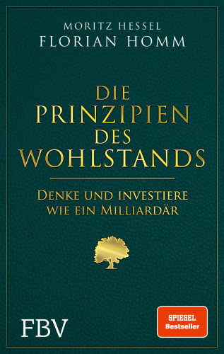 Florian Homm, Moritz Hessel: Die Prinzipien des Wohlstands