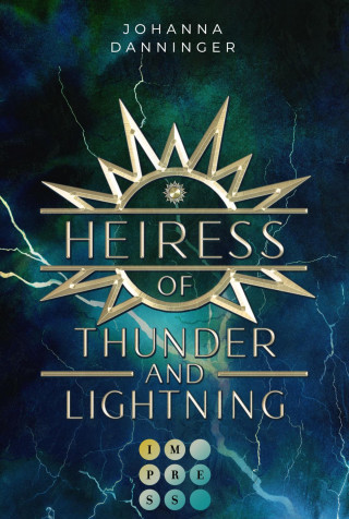 Johanna Danninger: Heiress of Thunder and Lightning (Celestial Legacy 1)