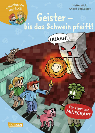 Heiko Wolz: Minecraft 6: Geister – bis das Schwein pfeift!