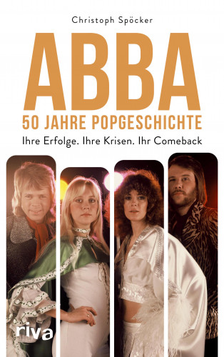 Christoph Spöcker: ABBA – 50 Jahre Popgeschichte