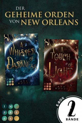 Ana Woods: Der Sammelband der romantischen Urban Fantasy (Der geheime Orden von New Orleans)