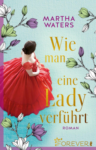 Martha Waters: Wie man eine Lady verführt