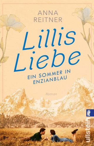 Anna Reitner: Lillis Liebe – Ein Sommer in Enzianblau