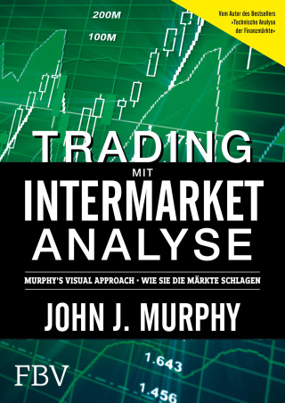 Murphy John J.: Trading mit Intermarket-Analyse