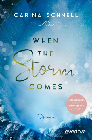 Carina Schnell: When the Storm Comes