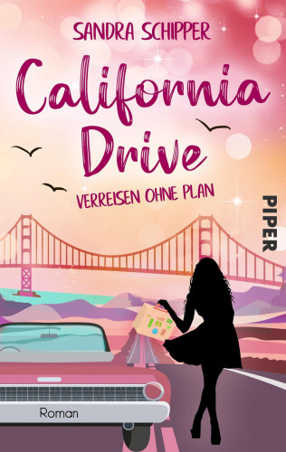 Sandra Schipper: California Drive - Verreisen ohne Plan