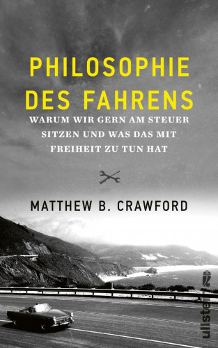 Matthew B. Crawford: Philosophie des Fahrens