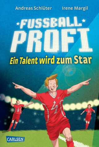 Andreas Schlüter, Irene Margil: Fußballprofi 3: Fußballprofi - Ein Talent wird zum Star