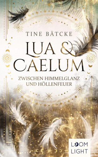 Tine Bätcke: Lua und Caelum 1: Zwischen Himmelglanz und Höllenfeuer