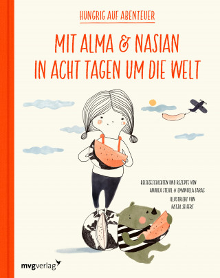 Andrea Steidl, Emanuela Sarac: Mit Alma und Nasian in 8 Tagen um die Welt