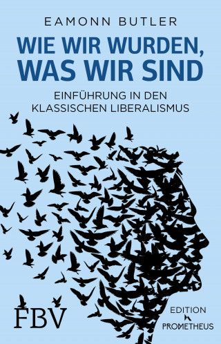 Eamonn Butler: Wie wir wurden, was wir sind