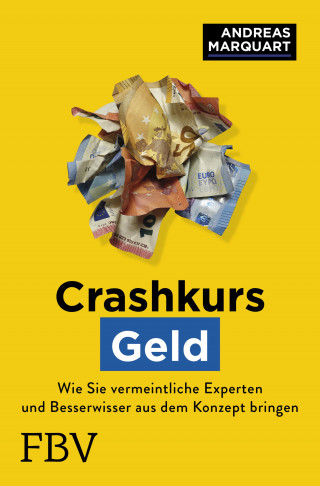 Andreas Marquart: Crashkurs Geld