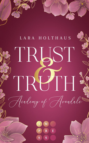 Lara Holthaus: Trust & Truth (Academy of Avondale 1)
