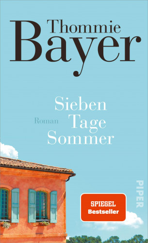 Thommie Bayer: Sieben Tage Sommer