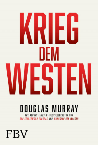 Douglas Murray: Krieg dem Westen