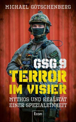 Michael Götschenberg: GSG 9 – Terror im Visier