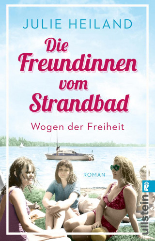 Julie Heiland: Die Freundinnen vom Strandbad