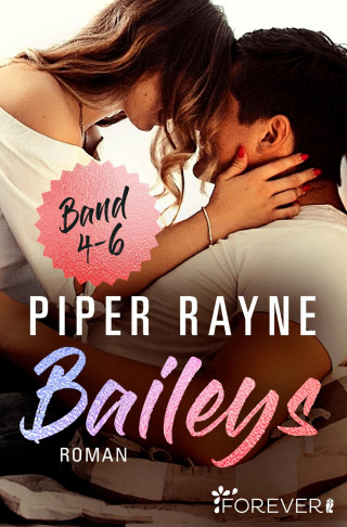 Piper Rayne, Cherokee Moon Agnew: Baileys Band 4-6