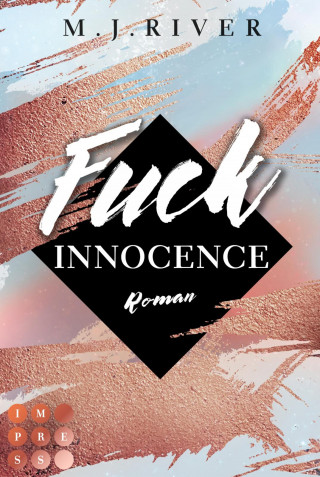 M. J. River: Fuck Innocence (Fuck-Perfection-Reihe 3)