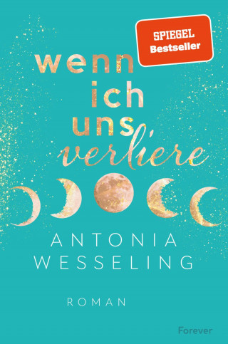 Antonia Wesseling: Wenn ich uns verliere