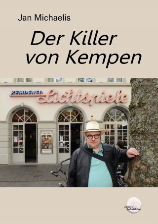 Jan Michaelis: Der Killer von Kempen