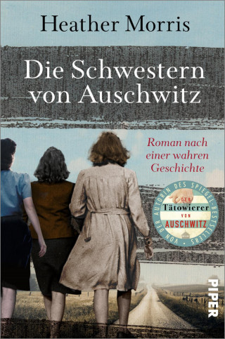 Heather Morris: Die Schwestern von Auschwitz