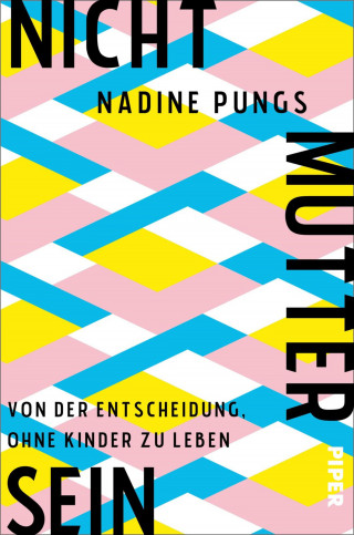 Nadine Pungs: Nichtmuttersein