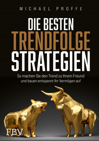Michael Proffe: Die besten Trendfolgestrategien