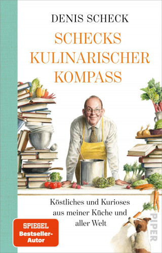 Denis Scheck: Schecks kulinarischer Kompass