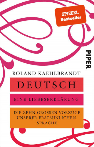 Roland Kaehlbrandt: Deutsch – Eine Liebeserklärung