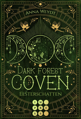 Anna Weydt: Dark Forest Coven. Elsterschatten