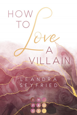 Leandra Seyfried: How to Love A Villain (Chicago Love 1)