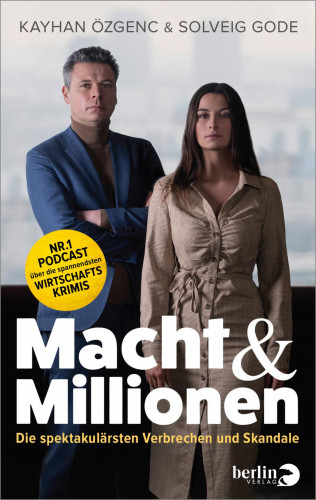 Solveig Gode, Kayhan Özgenc: Macht & Millionen