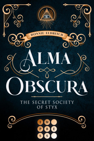 Bonnie Eldritch: Alma Obscura. The Secret Society of Styx