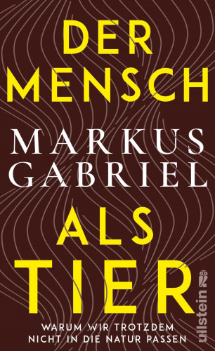 Markus Gabriel: Der Mensch als Tier