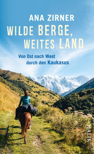 Ana Zirner: Wilde Berge, weites Land