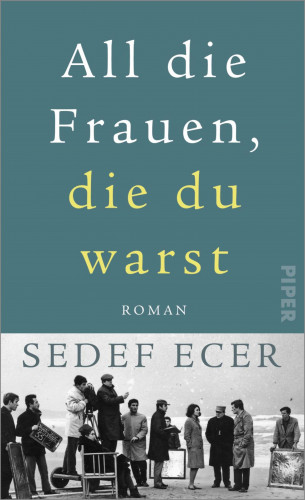 Sedef Ecer: All die Frauen, die du warst