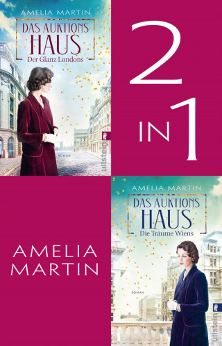 Amelia Martin: Das Auktionshaus. Der Glanz Londons // Die Träume Wiens