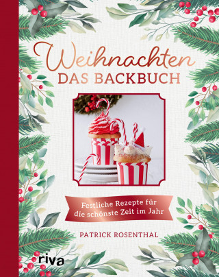 Patrick Rosenthal: Weihnachten: Das Backbuch