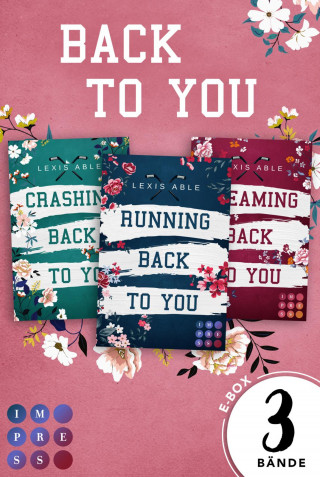 Lexis Able: Sammelausgabe der romantischen Sports-Romance-Trilogie! (»Back to You«-Reihe)