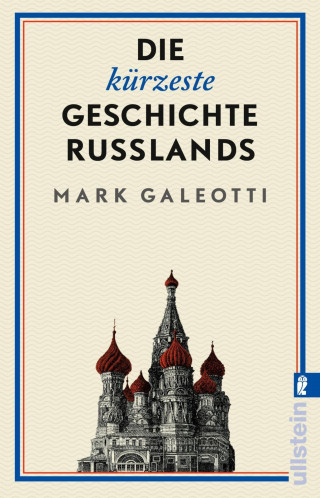 Mark Galeotti: Die kürzeste Geschichte Russlands