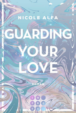 Nicole Alfa: Guarding Your Love (Kiss'n'Kick 3)