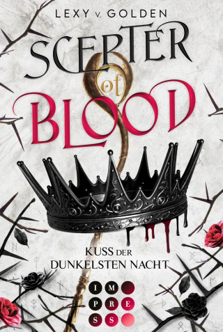 Lexy v. Golden: Scepter of Blood. Kuss der dunkelsten Nacht (Scepter of Blood 1)