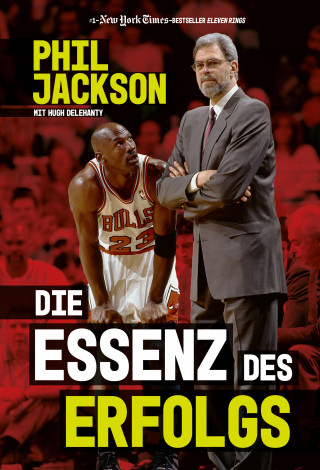 Phil Jackson, Hugh Delehanty: Die Essenz des Erfolgs