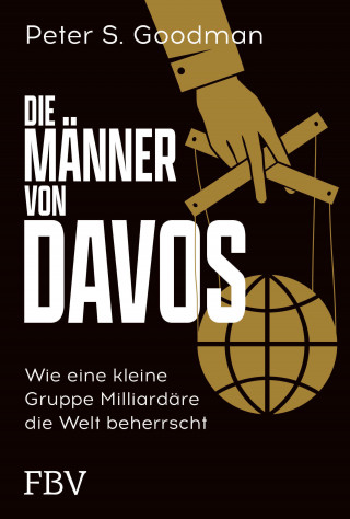 Peter S. Goodman: Die Männer von Davos