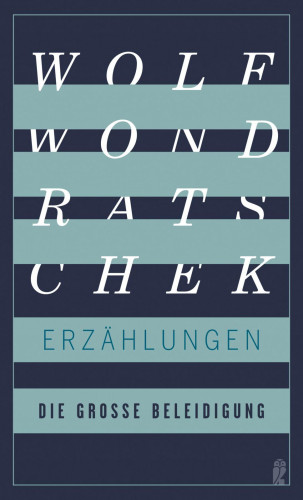 Wolf Wondratschek: Die große Beleidigung
